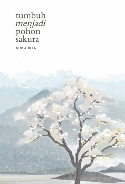 Tumbuh Menjadi Pohon Sakura Tumbuh Menjadi Pohon Sakura