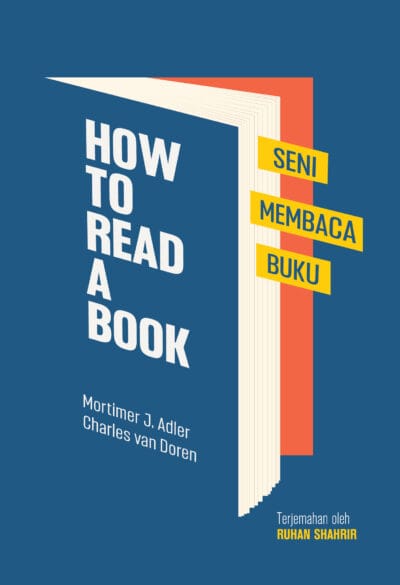 How to Read a Book: Seni Membaca Buku How to Read a Book: Seni Membaca Buku