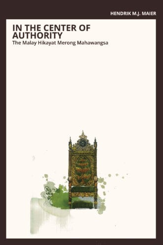 In the Center of Authority: The Hikayat Merong Mahawangsa